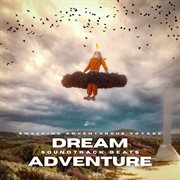 Soundtrack Beats - Dream Adventure cover image cdn