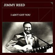 I Ain't Got You cover image cdn