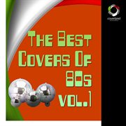 The Best Covers Of 80S, Vol. 1 cover image cdn
