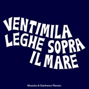 Ventimila Leghe Sopra Il Mare [Original Motion Picture Soundtrack / Remastered 2023] cover image cdn