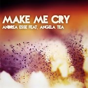 Make Me Cry (Feat. Angela Tea) cover image cdn