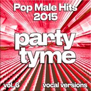 Pop Male Hits 2015, Vol. 6 cover image cdn