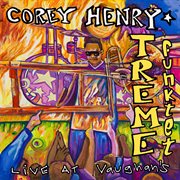 Corey Henry & The Treme Funktet Live At Vaughan's cover image cdn