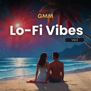 Gmm Lo-Fi Vibes Vol.3 cover image cdn