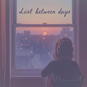 Lost Between Days cover image cdn