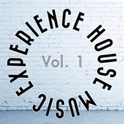 Experience House Music, Vol. 1 cover image cdn