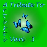 A Tribute To Artisti Vari, Vol. 3 cover image cdn