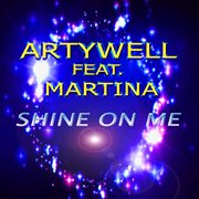 Shine On Me (Feat. Martina) cover image cdn