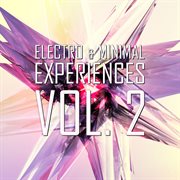 Electro & Minimal Experiences, Vol. 2 cover image cdn