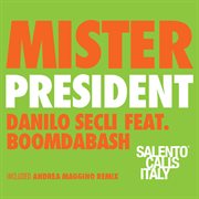 Mister President (Feat. Boomdabash) [Salento Calls Italy] cover image cdn