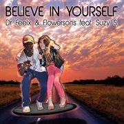 Believe In Yourself (Feat. Suzy S.) cover image cdn