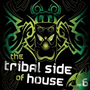 The Tribal Side Of House, Vol. 6 cover image cdn