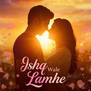 Ishq Wale Lamhe cover image cdn