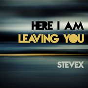 Here I Am / Leaving You cover image cdn
