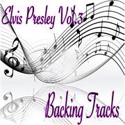 Elvis Presley Backing Tracks, Vol. 3 cover image cdn