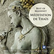 Méditation De Thais: Best Of Massenet cover image cdn