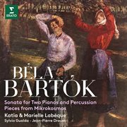 Bartók: Sonata For Two Pianos And Percussion & Pieces From Mikrokosmos cover image cdn