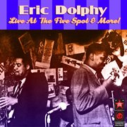 Live At The Five Spot & More! cover image cdn
