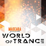 Mascara Presents World Of Trance cover image cdn