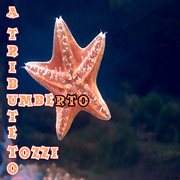 A Tribute To Umberto Tozzi cover image cdn