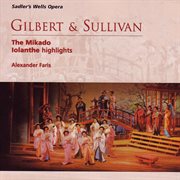 Gilbert & Sullivan The Mikado - Iolanthe Highlights cover image cdn