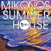 Mikonos Summer House (Selected By Dj Castello) cover image cdn