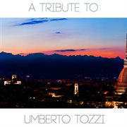 A Tribute To Umberto Tozzi cover image cdn