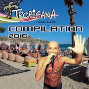 Tropicana Club Compilation 2016 cover image cdn