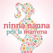 Ninna Nanna Per La Mamma cover image cdn