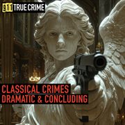 Classical Crimes (Dramatic & Concluding) cover image cdn