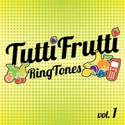 Tuttifrutti Ringtones, Vol. 1 cover image cdn