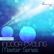 Indoor Cycling (Master Series - Lesson 1) cover image cdn