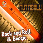 Tuttiballi: Rock And Roll & Boogie cover image cdn