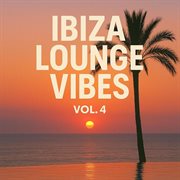 Ibiza Lounge Vibes Vol. 4 cover image cdn