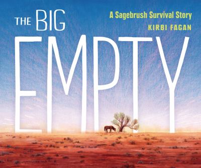 The big empty : a sagebrush survival story  cover image cdn