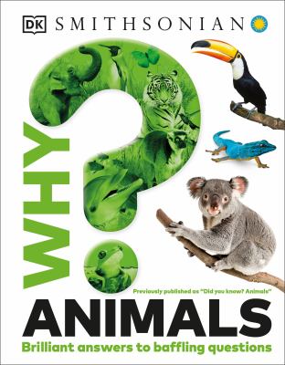 Why? Animals: Brilliant Answers to Baffling Questions cover image cdn