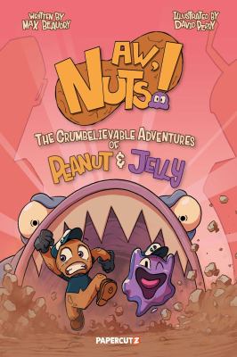 Aw, nuts! : the crumbelievable adventures of Peanut & Jelly  cover image cdn