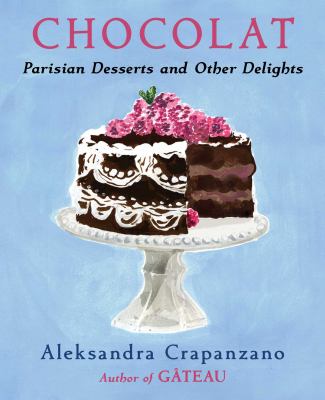 Chocolat : Parisian desserts and other delights  cover image cdn