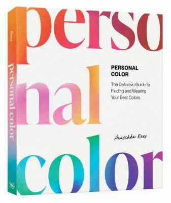 Personal color : the definitive guide to finding and wearing your best colors  cover image cdn
