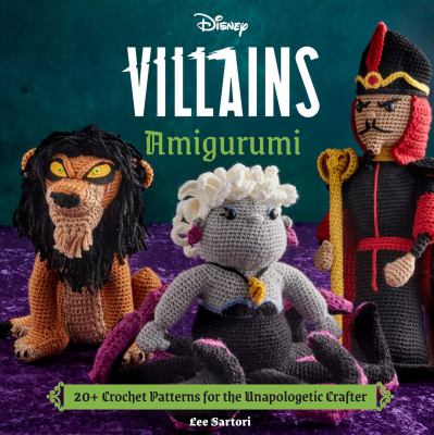 Disney villains amigurumi : 20+ crochet patterns for the unapologetic crafter  cover image cdn