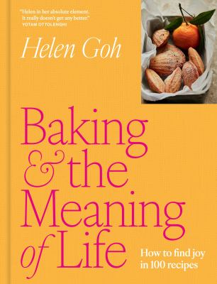 Baking & the meaning of life : how to find joy in 100 recipes  cover image cdn
