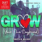 Grow (Your Own Boyfriend) cover image cdn