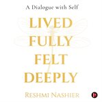 Lived Fully, Felt Deeply cover image cdn