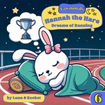 Hannah the Hare : Dreams Of Running cover image cdn