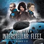 Interstellar Fleet : Book #1-3 cover image cdn