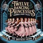 Twelve Dancing Princesses cover image cdn