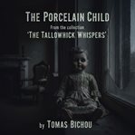 The Porcelain Child cover image cdn