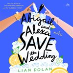 Abigail and Alexa Save the Wedding cover image cdn