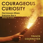 Courageous Curiosity cover image cdn
