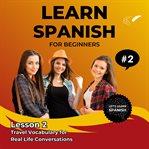 Learn Spanish for Beginners - Lesson 2 : Travel Vocabulary For Real Life Conversations cover image cdn